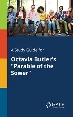Studijní příručka ke knize Octavie Butlerové Podobenství o rozsévači - A Study Guide for Octavia Butler's Parable of the Sower