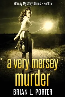 Velmi merseyská vražda: Vydání ve velkém nákladu - A Very Mersey Murder: Large Print Edition