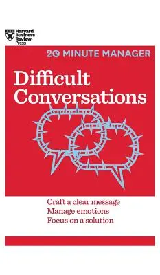 Obtížné rozhovory (HBR 20-Minute Manager Series) - Difficult Conversations (HBR 20-Minute Manager Series)