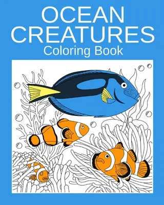 Omalovánky oceánských tvorů - Ocean Creatures Coloring Book