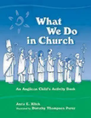 Co děláme v kostele: Knížka aktivit pro anglikánské děti - What We Do in Church: An Anglican Child's Activity Book