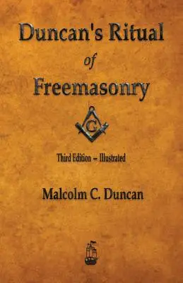 Duncanův zednářský rituál - Ilustrovaný - Duncan's Ritual of Freemasonry - Illustrated