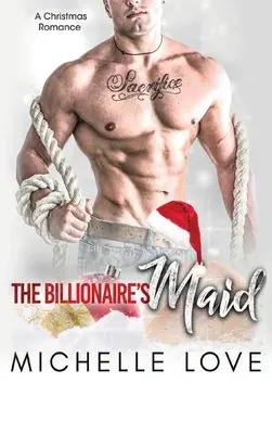 Miliardářova služka: A Billionaire Romance: A Billionaire Romance - The Billionaire's Maid: A Billionaire Romance