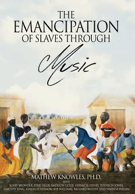 Emancipace otroků prostřednictvím hudby - The Emancipation of Slaves through Music
