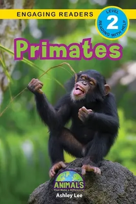 Primáti: Zvířata, která dělají rozdíly! (Engaging Readers, Level 2) - Primates: Animals That Make a Difference! (Engaging Readers, Level 2)