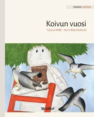 Koivun vuosi: Finské vydání knihy Březový rok - Koivun vuosi: Finnish Edition of A Birch Tree's Year