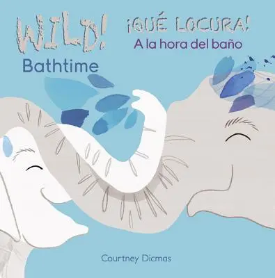 Divoké koupání!/Qu Locura! a la Hora del Bao - Wild Bathtime!/Qu Locura! a la Hora del Bao