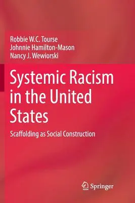 Systémový rasismus ve Spojených státech: Scaffolding jako sociální konstrukce - Systemic Racism in the United States: Scaffolding as Social Construction