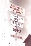 Dějiny antisemitismu v Kanadě - A History of Antisemitism in Canada