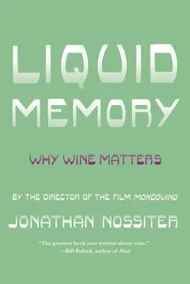 Tekutá paměť: Proč je víno důležité - Liquid Memory: Why Wine Matters