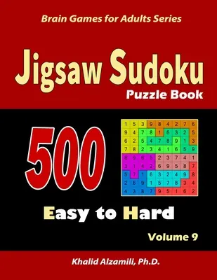 Kniha skládaček sudoku: 500 snadných až těžkých: : Udržujte svůj mozek mladý - Jigsaw Sudoku Puzzle Book: 500 Easy to Hard: : Keep Your Brain Young
