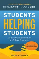 Studenti pomáhají studentům: Příručka pro vrstevnické učitele na vysokých školách - Students Helping Students: A Guide for Peer Educators on College Campuses