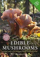Jedlé houby - sběračův průvodce divokými houbami Británie, Irska a Evropy (Edible Mushrooms - A Forager's Guide to the Wild Fungi of Britain, Ireland and Europe) - Edible Mushrooms - A Forager's Guide to the Wild Fungi of Britain, Ireland and Europe