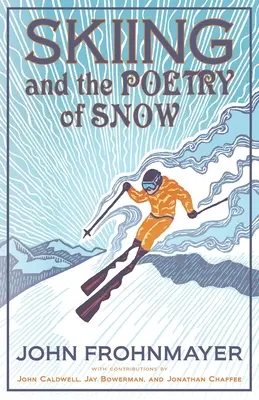 Lyžování a poezie sněhu - Skiing and the Poetry of Snow