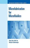 Mikrofubrikace pro mikrofluidiku - Microfabrication for Microfluidics