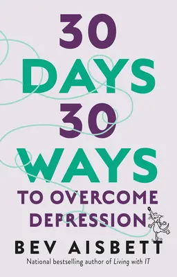 30 dní 30 způsobů, jak překonat depresi - 30 Days 30 Ways to Overcome Depression