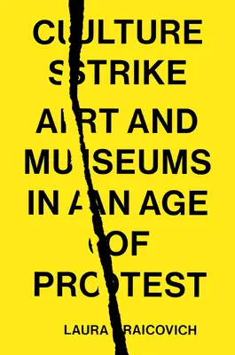 Kulturní stávka: Umění a muzea v době protestů - Culture Strike: Art and Museums in an Age of Protest