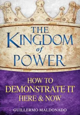 Království moci: Jak ho prokázat tady a teď - The Kingdom of Power: How to Demonstrate It Here and Now