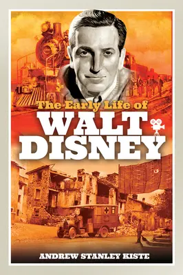 Raný život Walta Disneyho - The Early Life of Walt Disney