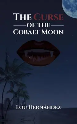 Prokletí kobaltového měsíce - The Curse of the Cobalt Moon
