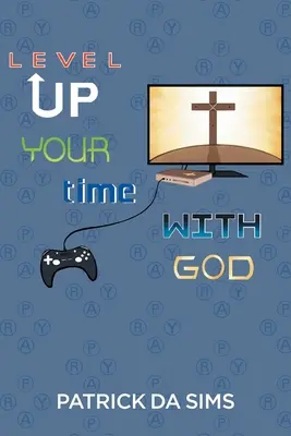 Vyrovnejte svůj čas s Bohem - Level Up Your Time with God