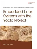 Vestavěné systémy Linux s projektem Yocto - Embedded Linux Systems with the Yocto Project