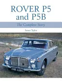 Rover P5 a P5B: Kompletní příběh - Rover P5 and P5B: The Complete Story