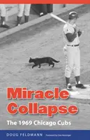 Zázračný kolaps: Chicago Cubs 1969 - Miracle Collapse: The 1969 Chicago Cubs