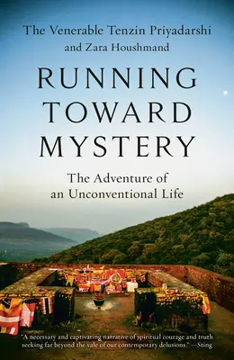 Běh vstříc tajemství: Dobrodružství nekonvenčního života - Running Toward Mystery: The Adventure of an Unconventional Life
