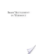 Shaysova osada ve Vermontu: Příběh o vzpouře a archeologii - Shays' Settlement in Vermont: A Story of Revolt and Archaeology