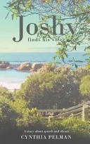 Joshy nachází svůj hlas - příběh o řeči a mlčení - Joshy Finds His Voice - A Story About Speech and Silence