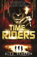 Jezdci času: Rytíři dne zkázy: Šifra soudného dne (kniha 3) - TimeRiders: The Doomsday Code (Book 3)