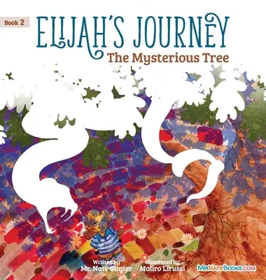 Eliášova cesta Příběhová kniha 2, Tajemný strom - Elijah's Journey Storybook 2, The Mysterious Tree