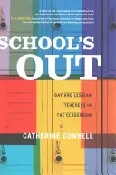 School's Out: Učitelé gayové a lesby ve třídě - School's Out: Gay and Lesbian Teachers in the Classroom