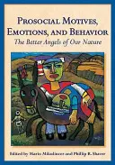 Prosociální motivy, emoce a chování: Lepší andělé naší přirozenosti - Prosocial Motives, Emotions, and Behavior: The Better Angels of Our Nature