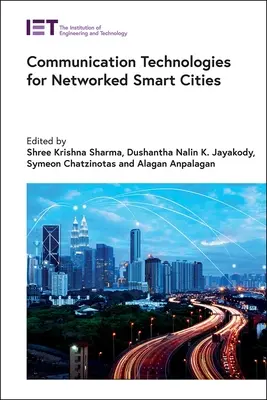Komunikační technologie pro síťová inteligentní města - Communication Technologies for Networked Smart Cities