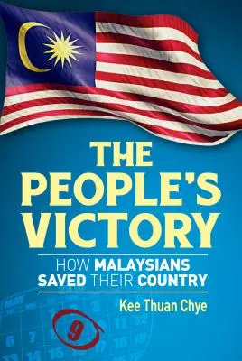 Vítězství lidu: Jak Malajci zachránili svou zemi - The People's Victory: How Malaysians Saved Their Country