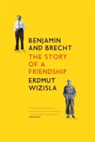 Benjamin a Brecht: Příběh jednoho přátelství - Benjamin and Brecht: The Story of a Friendship