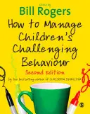 Jak zvládat problémové chování dětí - How to Manage Children′s Challenging Behaviour
