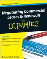Vyjednávání o komerčních nájemních smlouvách a jejich obnovení pro hlupáky - Negotiating Commercial Leases & Renewals for Dummies