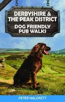 Derbyshire a Peak District: Procházky po hospodách pro psy - Derbyshire & the Peak District Dog Friendly Pub Walks
