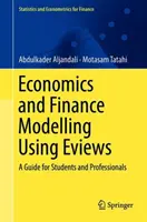 Ekonomické a finanční modelování s Eviews: Průvodce pro studenty a odborníky - Economic and Financial Modelling with Eviews: A Guide for Students and Professionals