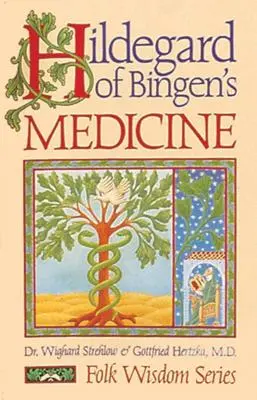 Lékařství Hildegardy z Bingenu - Hildegard of Bingen's Medicine