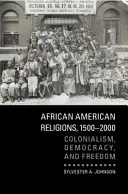 Afroamerická náboženství, 1500-2000 - African American Religions, 1500-2000