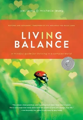 Život v rovnováze: Vnímavý průvodce pro prosperitu v komplikovaném světě (Mindful Guide for Thriving in a Complex World) - Living in Balance: A Mindful Guide for Thriving in a Complex World