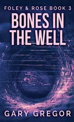 Kosti ve studni - Bones In The Well