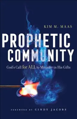 Prorocké společenství: Boží výzva pro všechny, aby sloužili v jeho darech - Prophetic Community: God's Call for All to Minister in His Gifts