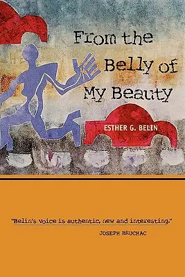 Z břicha mé krásy: Poems - From the Belly of My Beauty: Poems