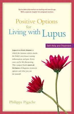 Pozitivní možnosti života s lupusem: Jak si pomoci a jak se léčit s lupusem? - Positive Options for Living with Lupus: Self-Help and Treatment