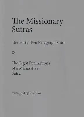 Misionářské sútry: Sútry čtyřiceti dvou odstavců a Osm realizací mahasattvy - The Missionary Sutras: The Forty-Two Paragraph Sutra & Eight Realizations of a Mahasattva Sutra